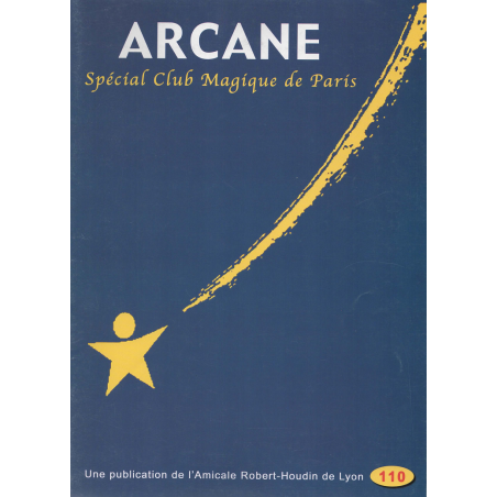Arcane n°110 avril 2003 Spécial Club Magique de Paris